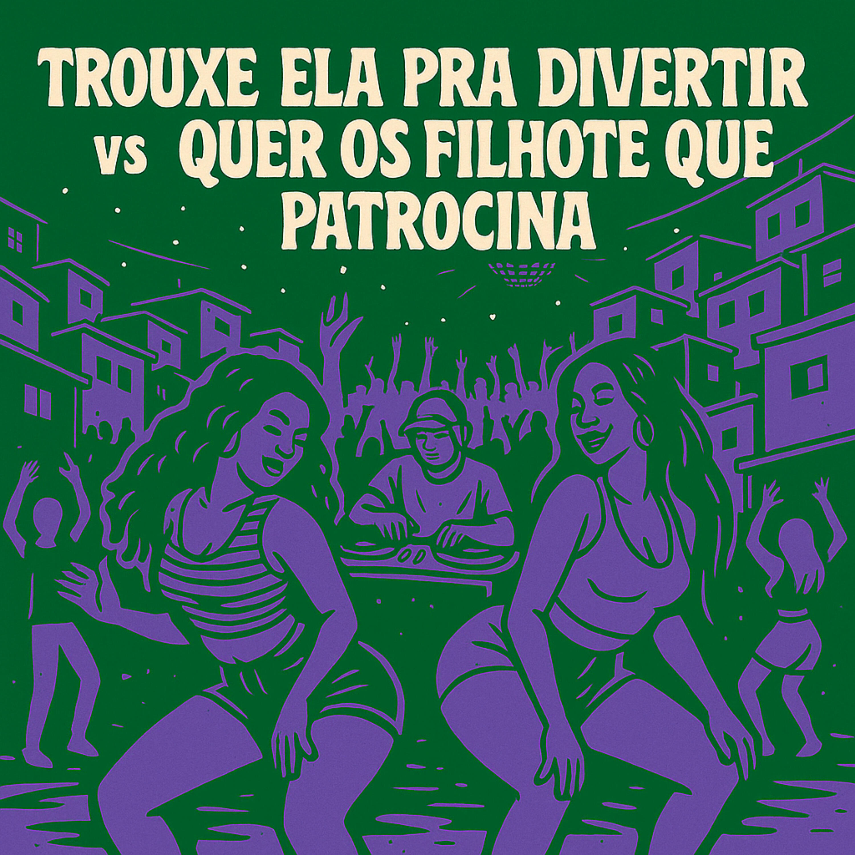 Релиз Trouxe Ela pra Divertir Vs Quer os Filhote que Patrocina