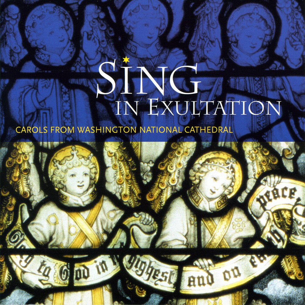 Релиз Sing in Exultation: Carols from Washington National Cathedral