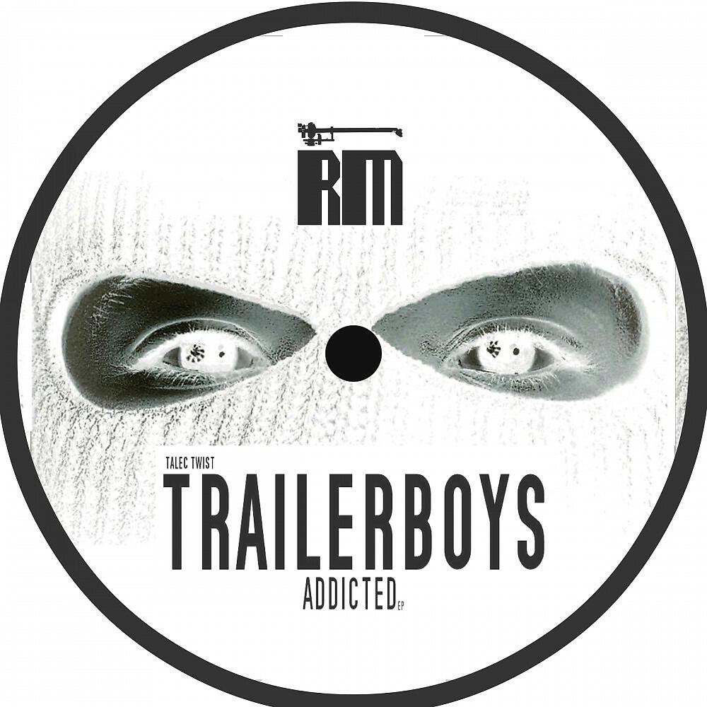 Релиз Trailerboys Addicted EP