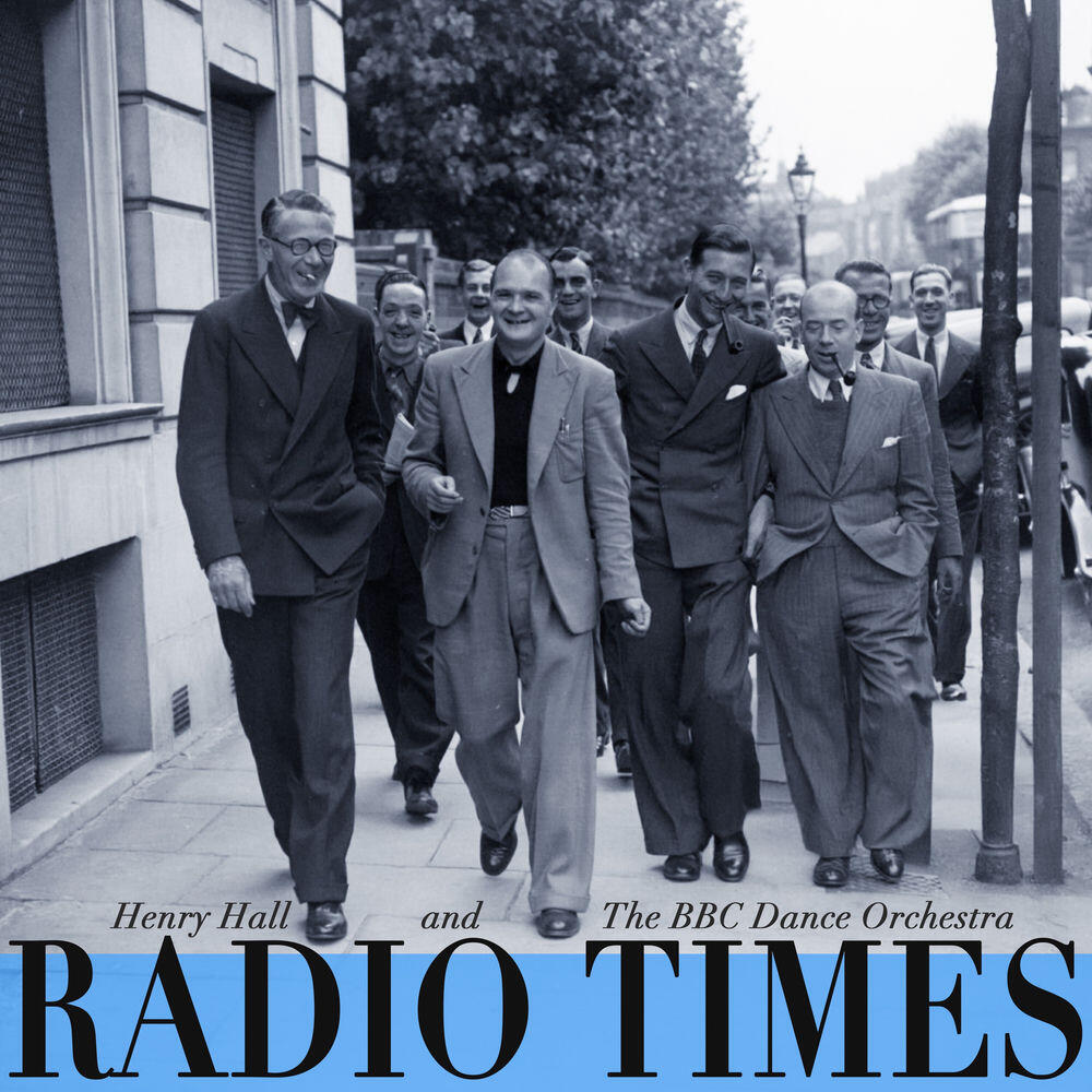 Релиз Radio Times - the Big Band Sound of Henry Hall