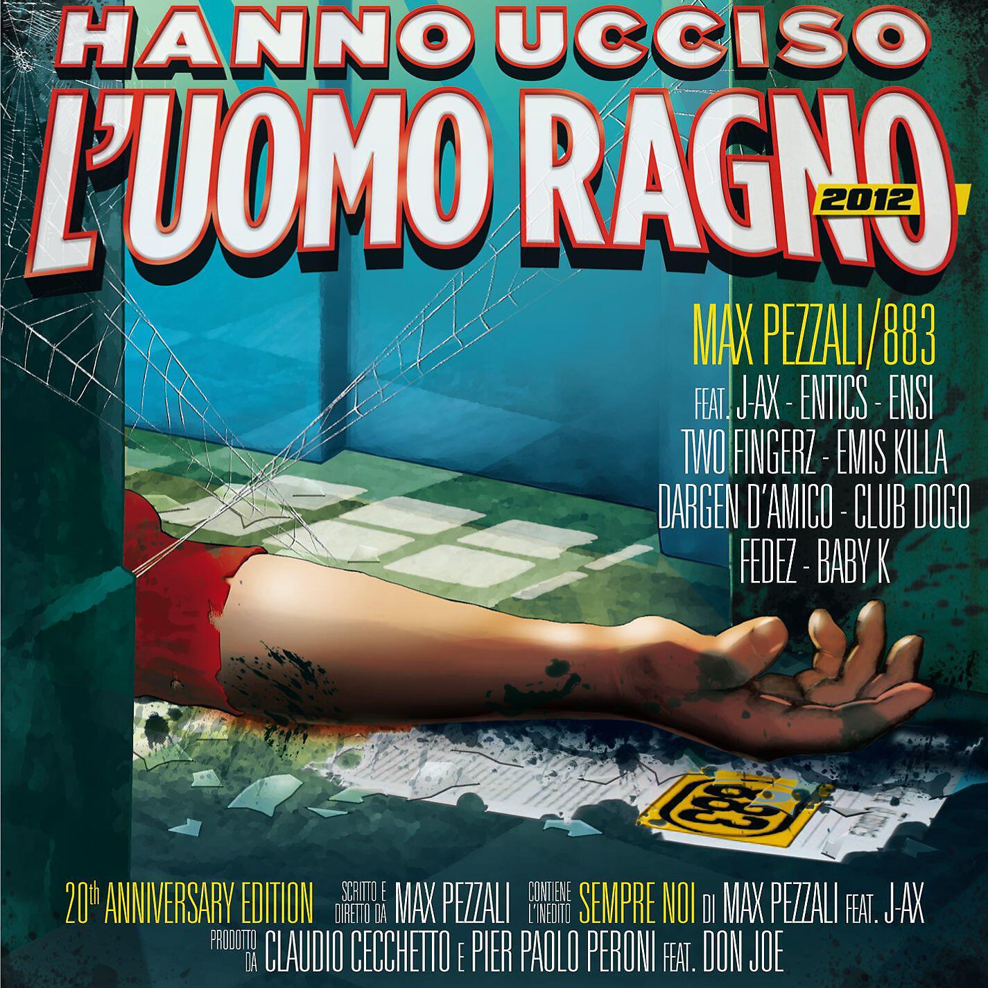 Релиз Hanno ucciso l'Uomo Ragno 2012