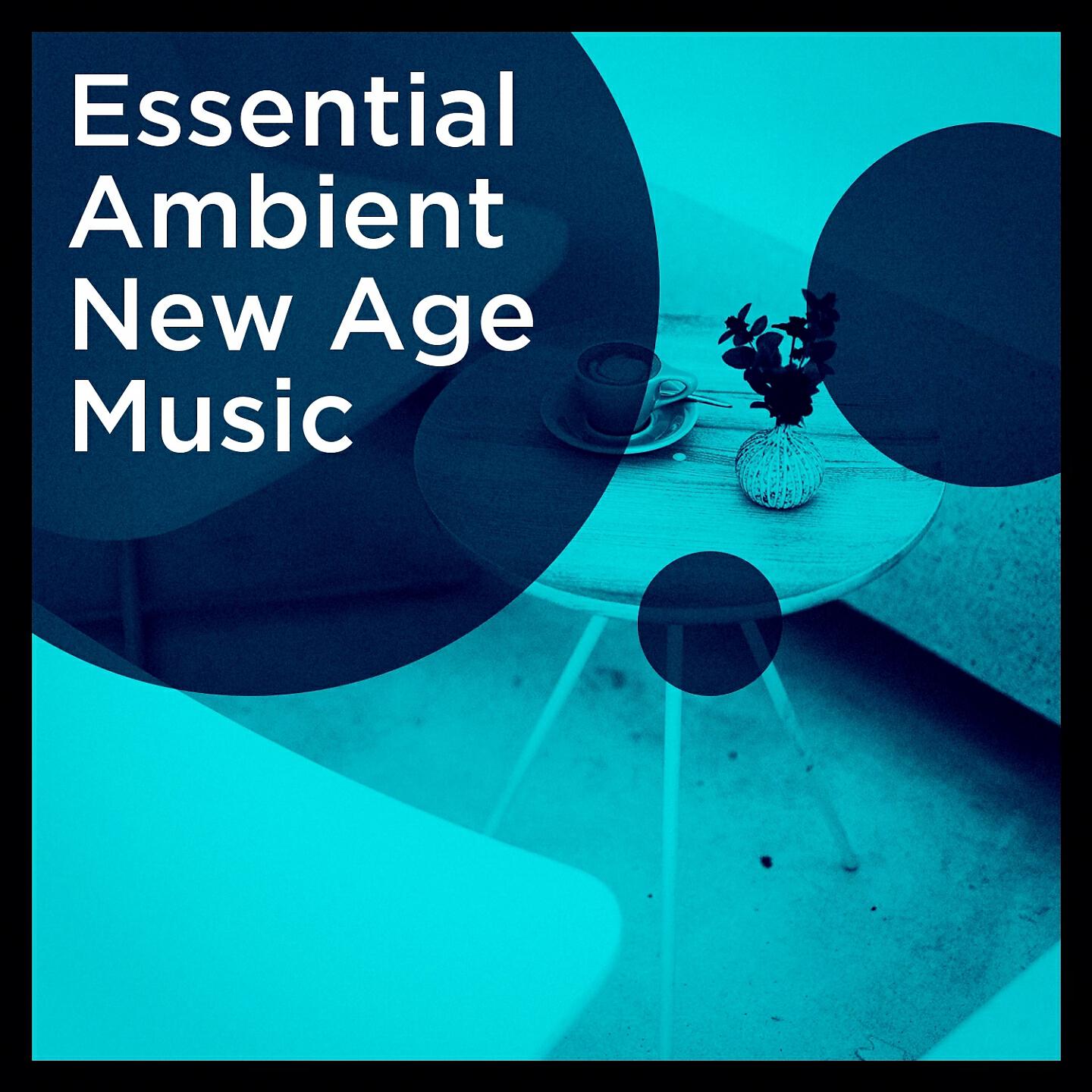 Релиз Essential Ambient New Age Music