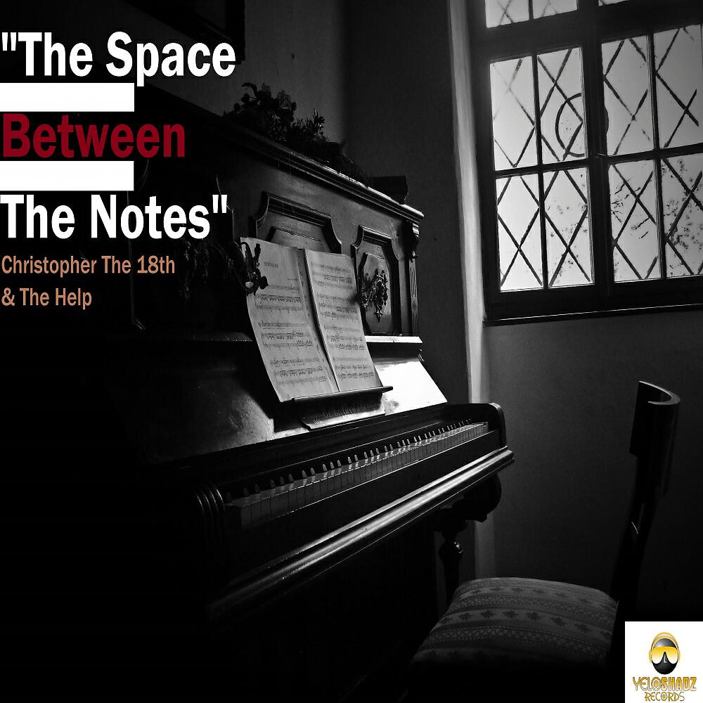 Релиз The Space Between The Notes