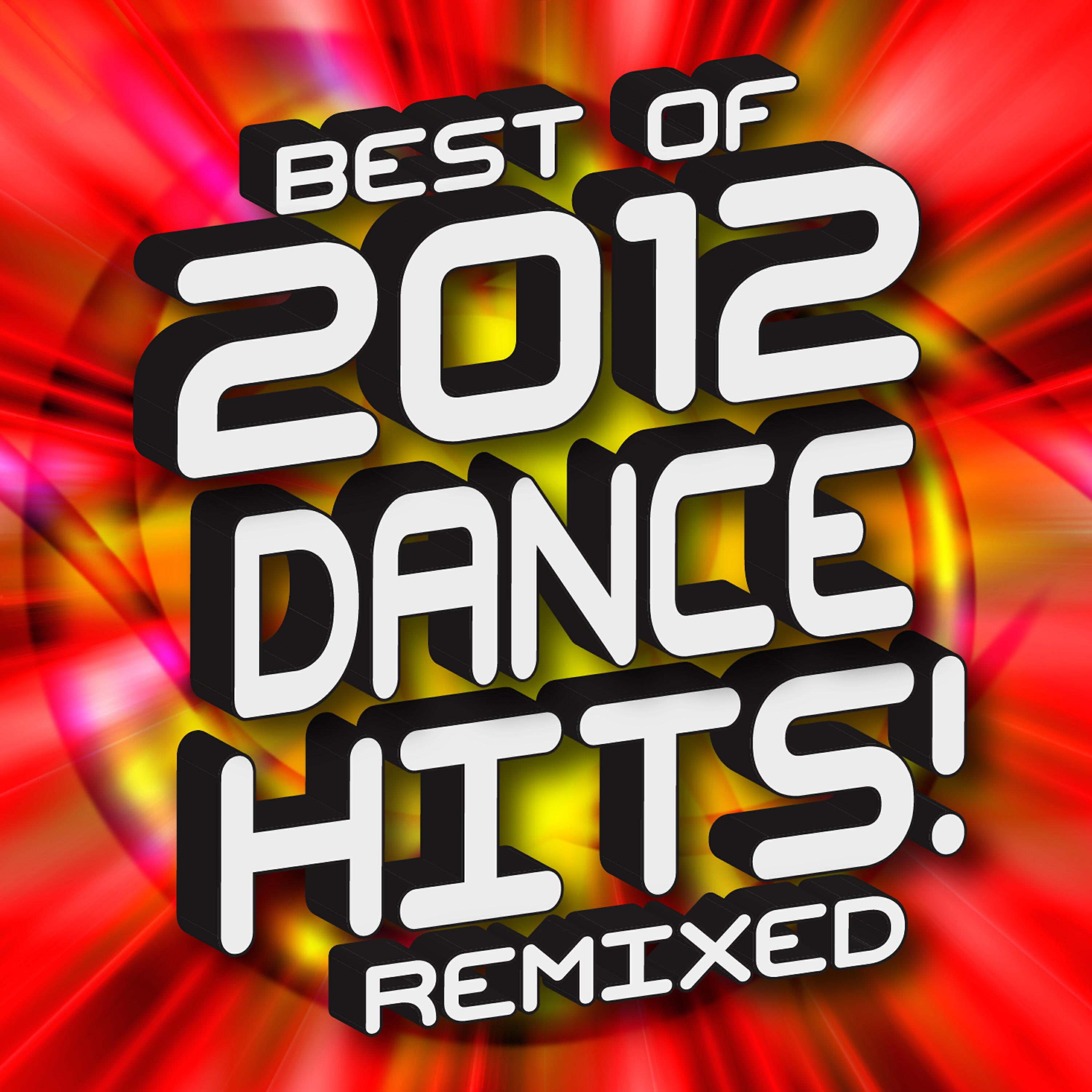 Релиз Best of 2012 Dance Hits! Remixed