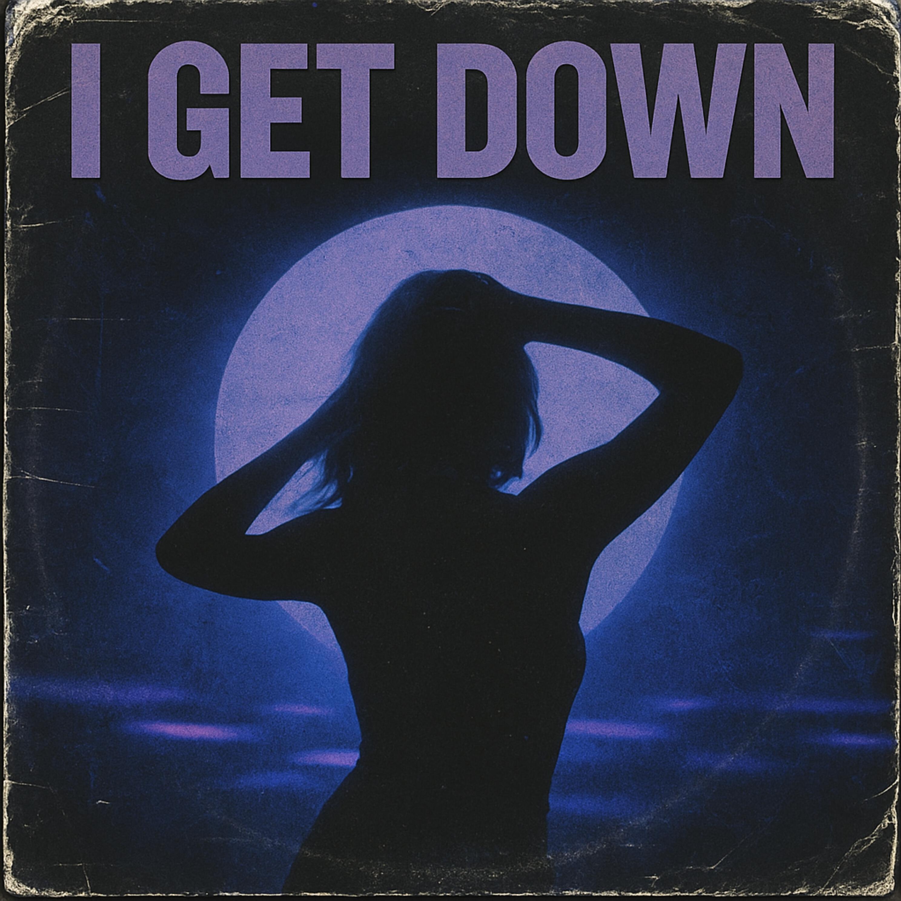 Релиз I Get Down