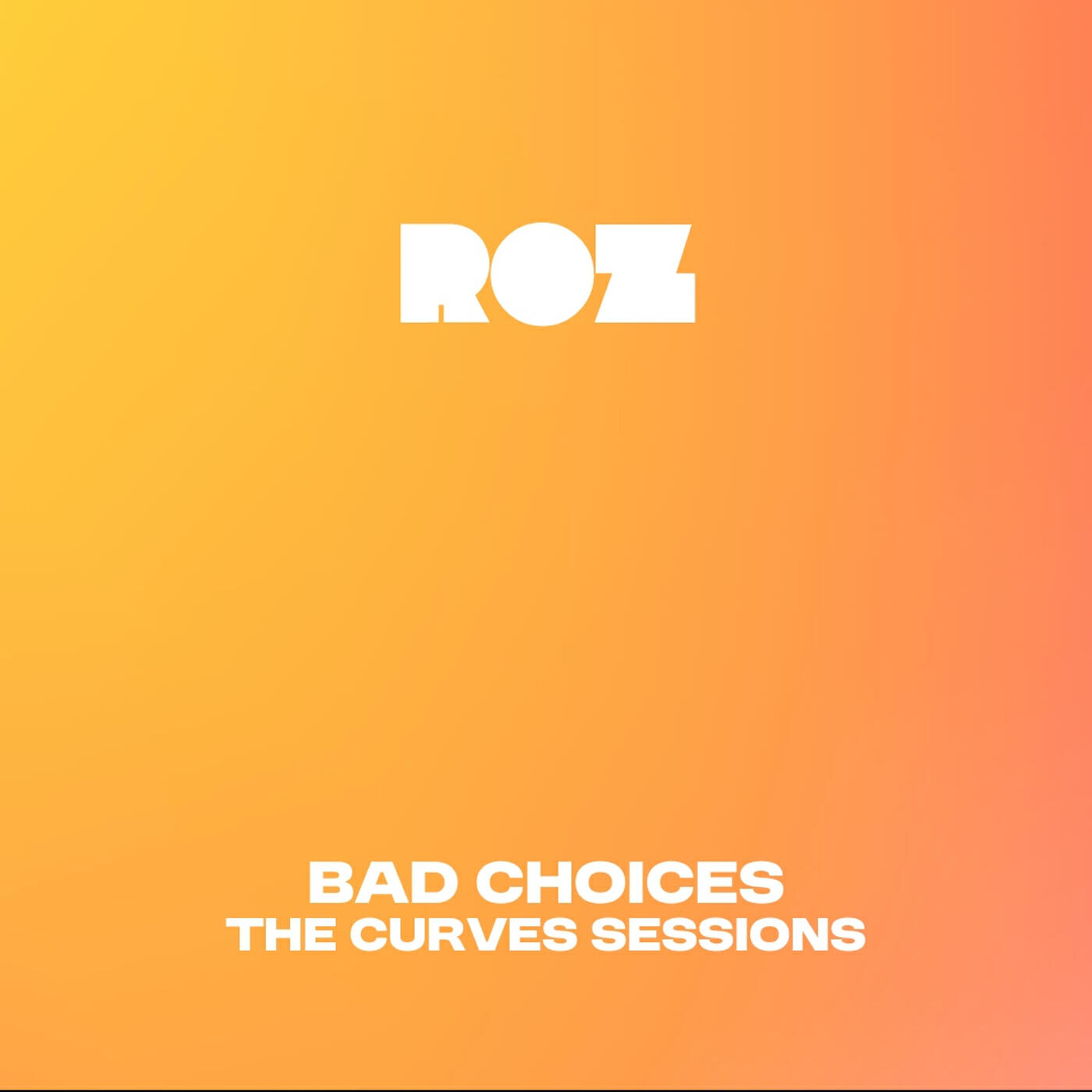 Roz - Bad Choices
