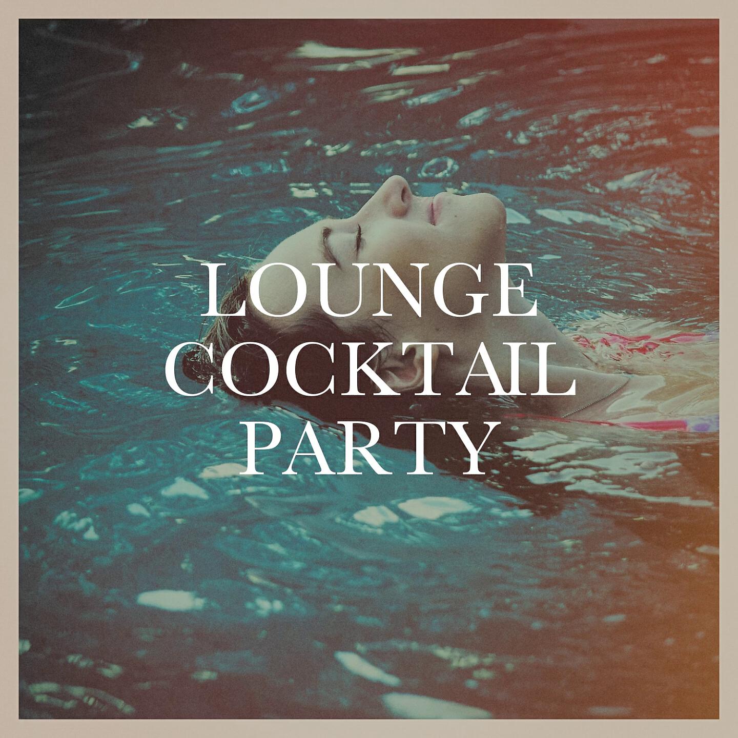 Релиз Lounge Cocktail Party