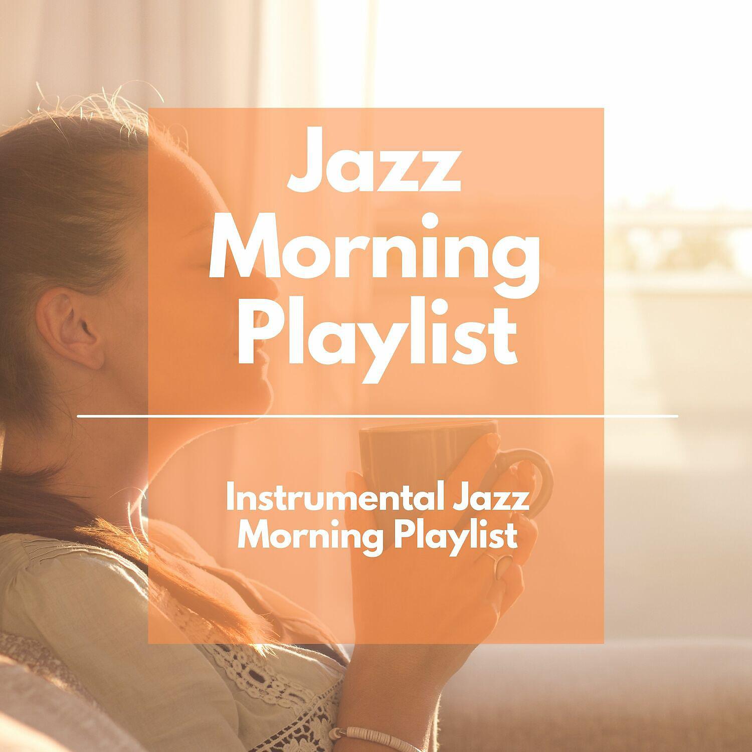 Релиз Instrumental Jazz Morning Playlist