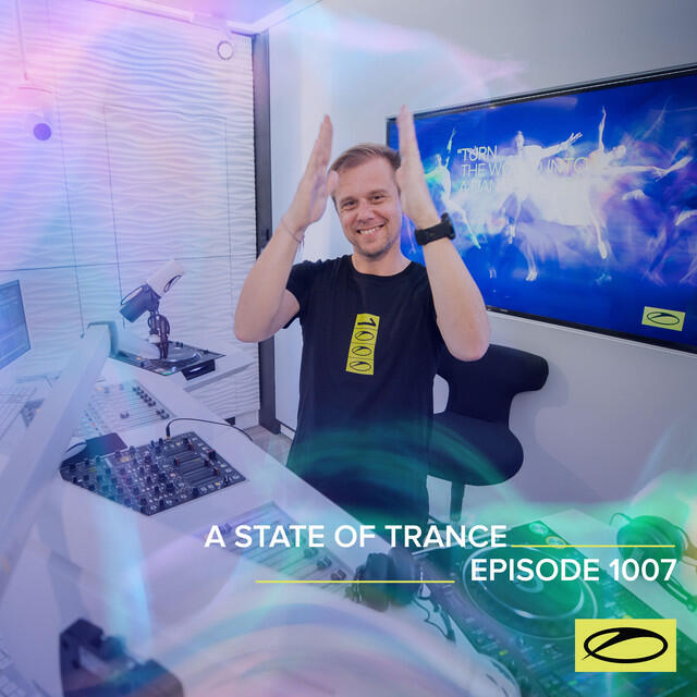 Релиз ASOT 1007 - A State Of Trance Episode 1007 (Including A State Of Trance Classics - Mix 020: Mark Sixma)