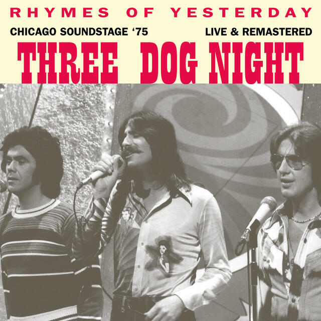 Релиз Rhymes Of Yesterday (Chicago Soundstage '75 Live & Remastered)