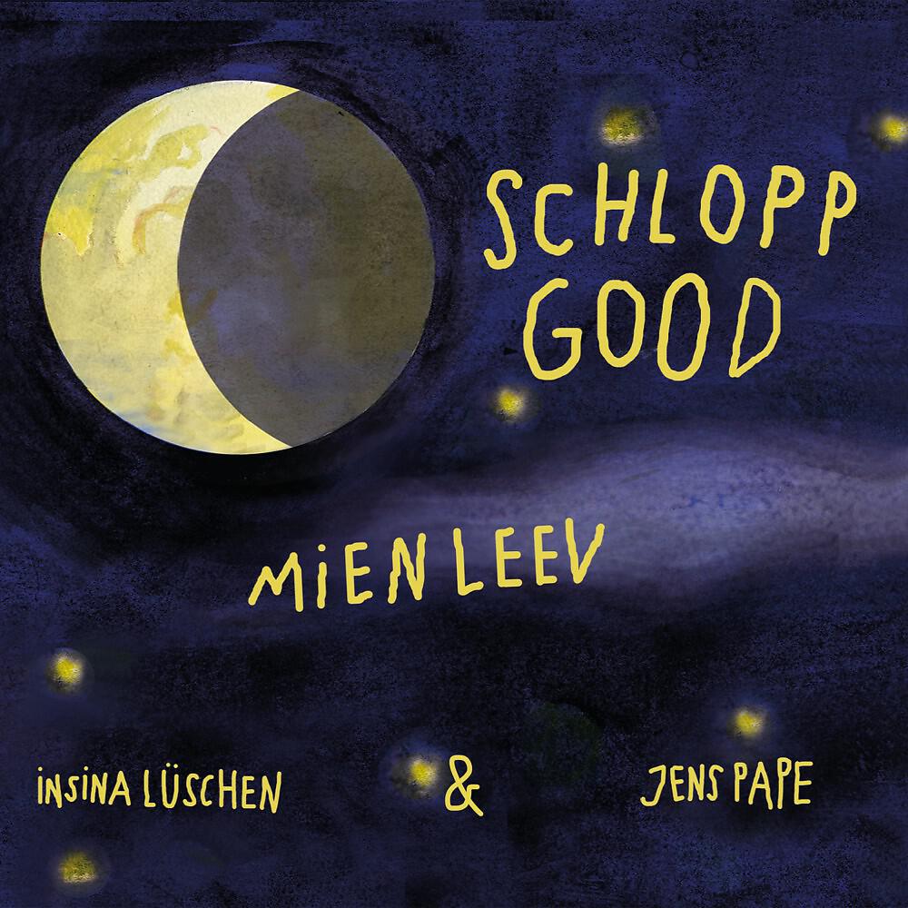 Релиз Schlopp good, mien Leev