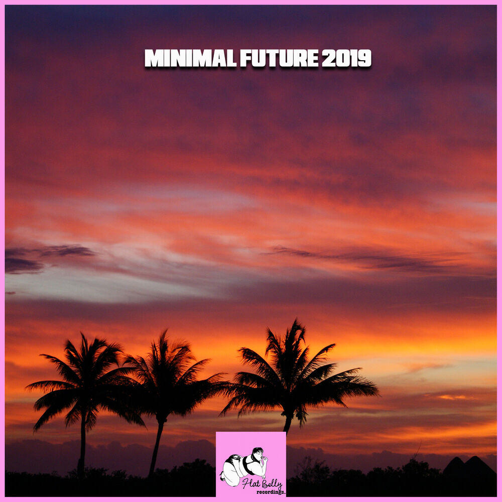 Релиз Minimal Future 2019