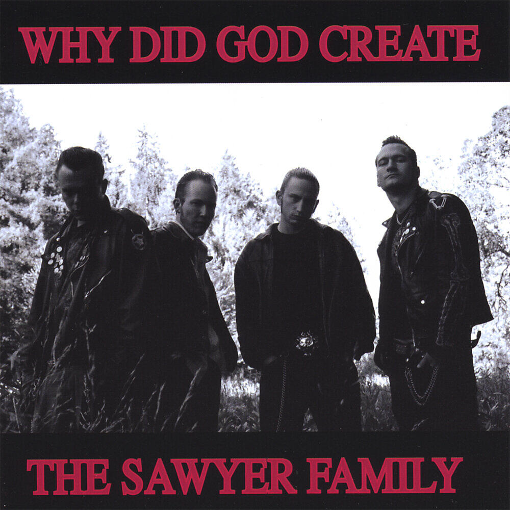 Релиз Why Did God Create The Sawyer Family