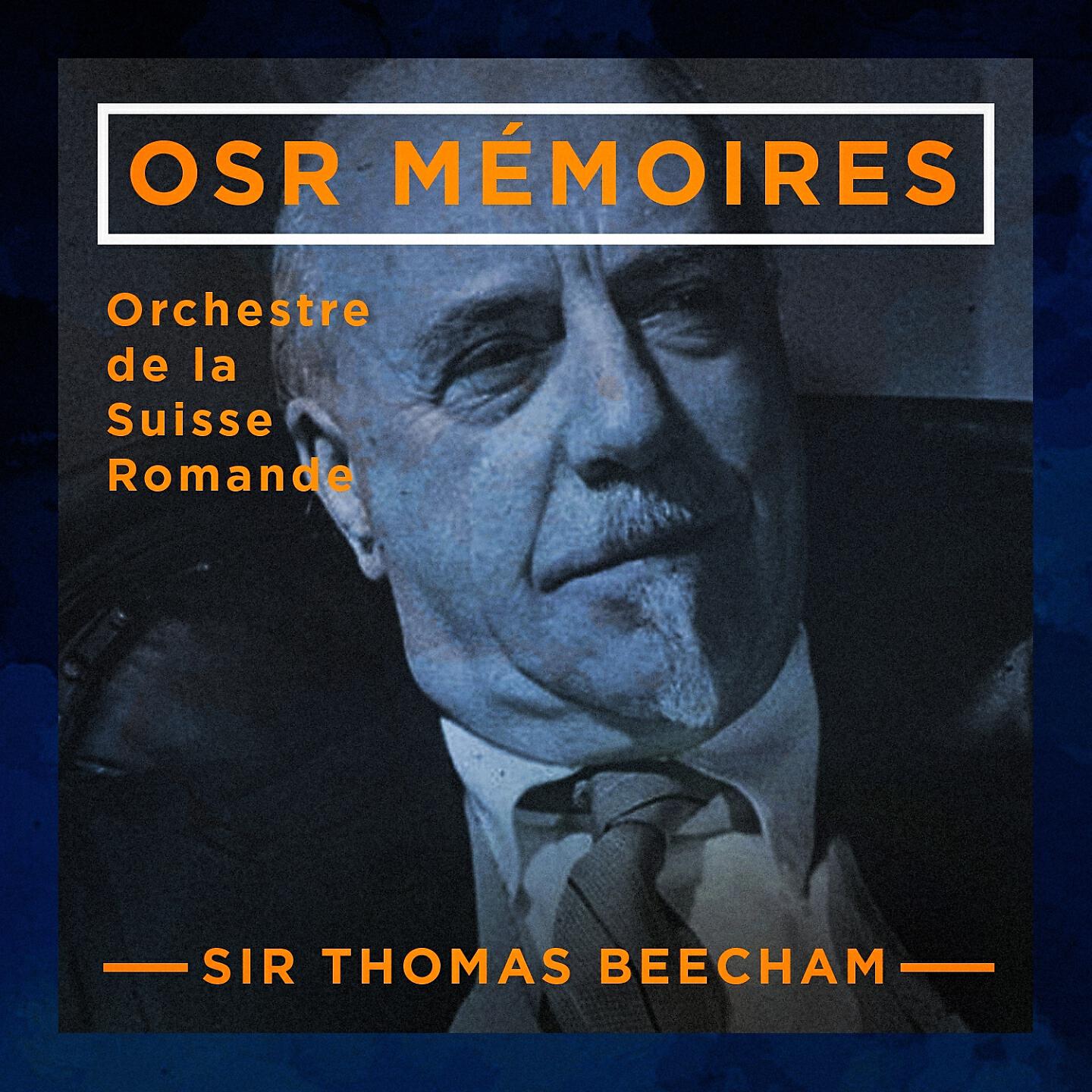 Релиз Osr mémoires : orchestre de la suisse romande, sir thomas beecham