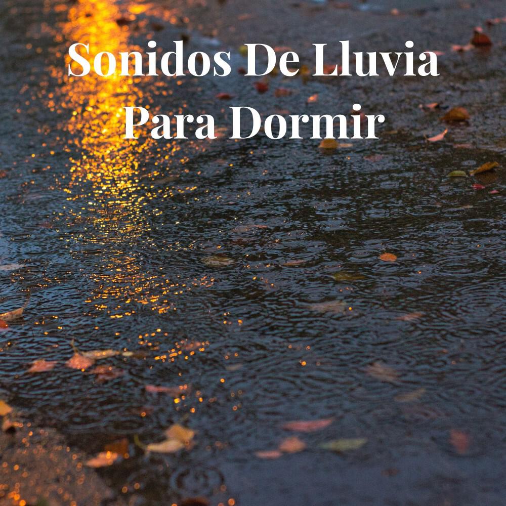 Релиз Sonidos de Lluvia para Dormir