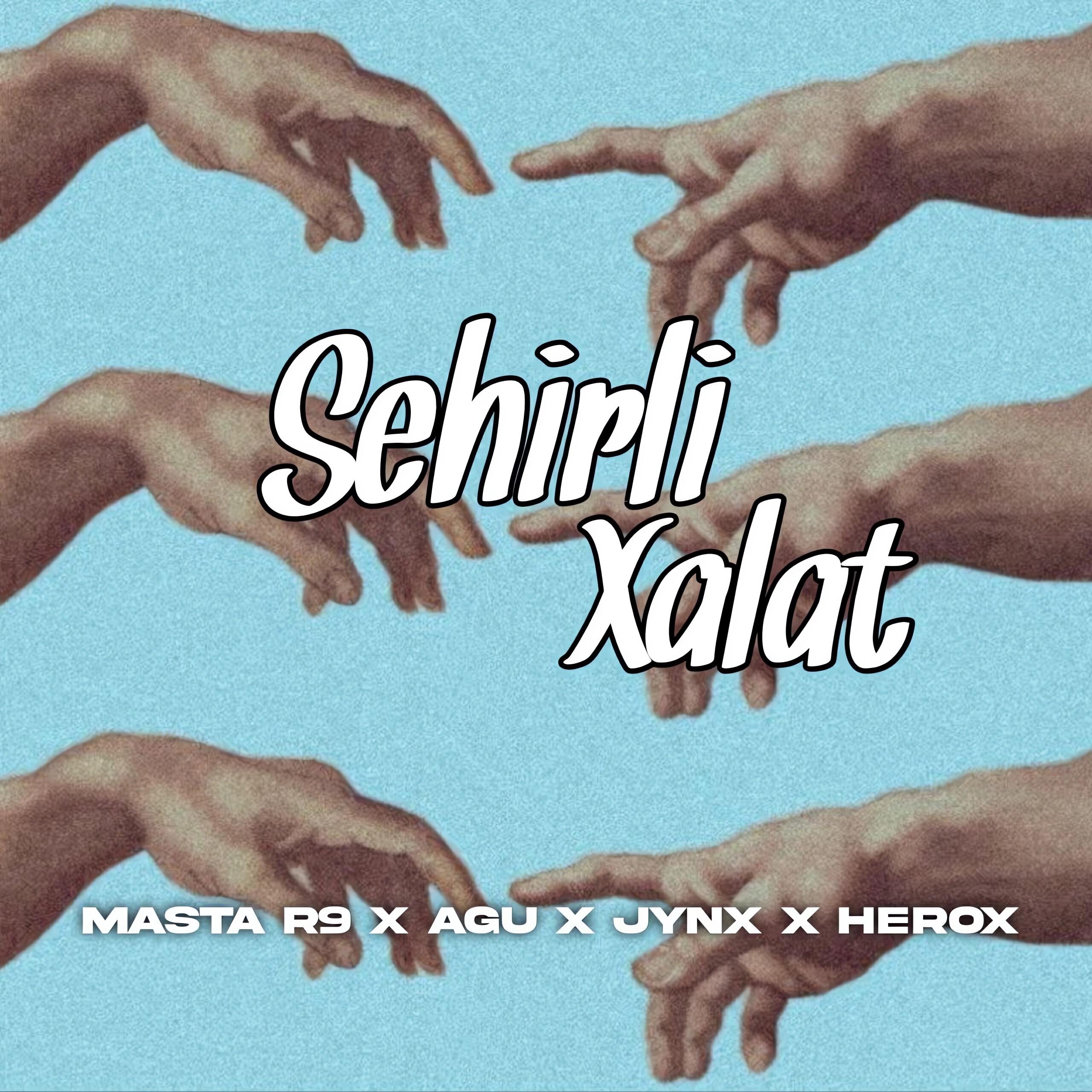 Скачать песню Masta R9, Agu, Jynx, Herox - Sehirli Xalat бесплатно в MP3 для Android и iOS