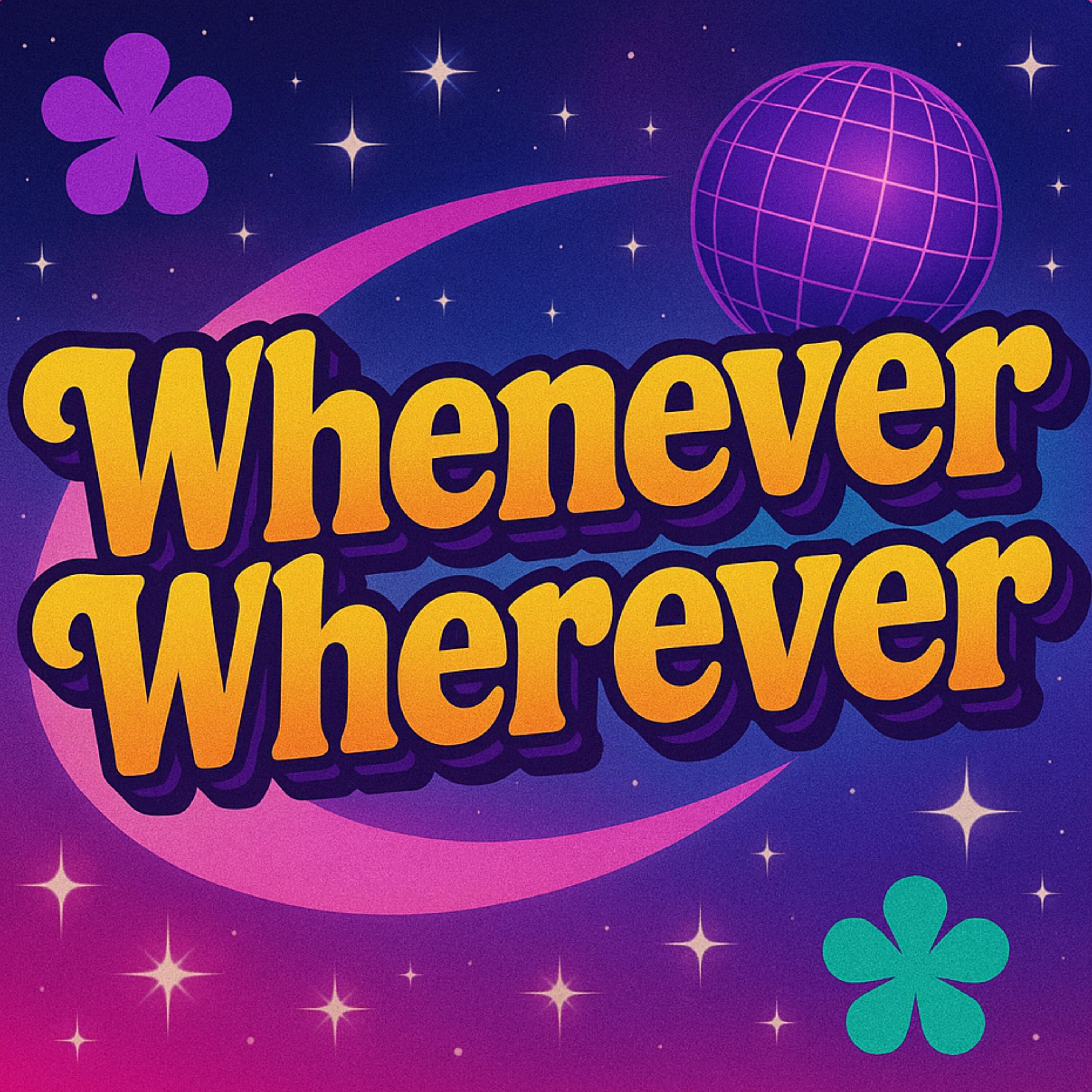 Релиз Whenever, Wherever