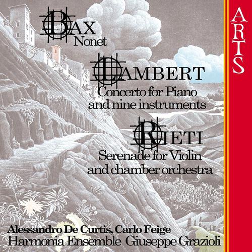 Релиз Bax: Nonet - Lambert: Concerto for Piano and Nine Instruments - Rieti: Serenade for Violin and Little Orchestra