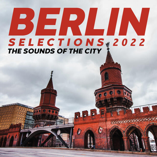 Релиз Berlin Selections 2022 - the Sounds of the City