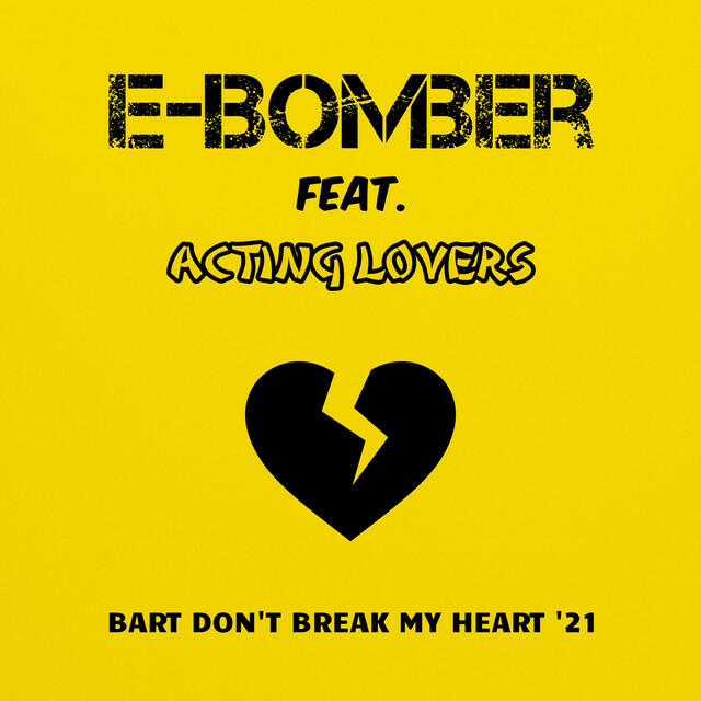 Релиз Bart Don't Break My Heart '21