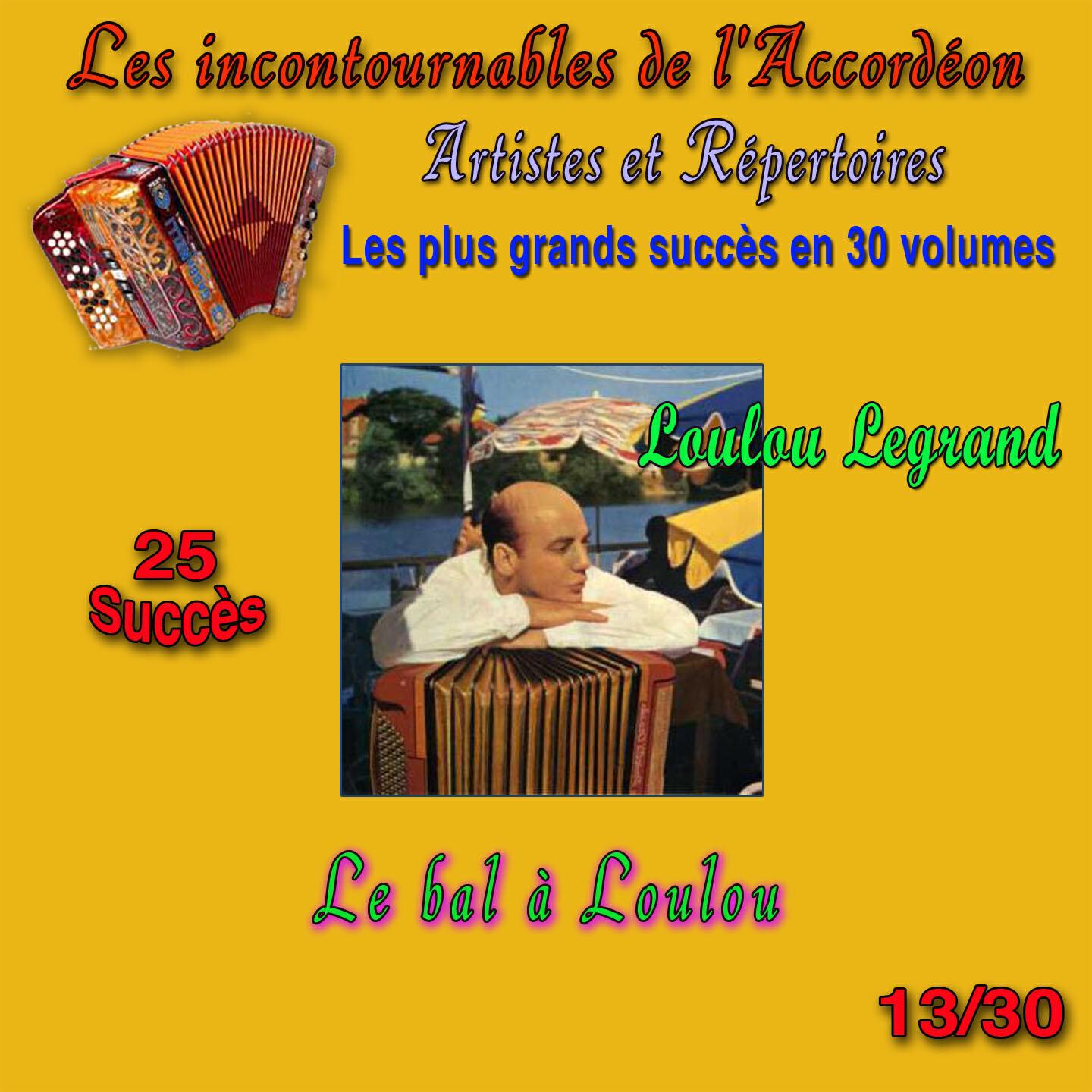 Релиз Les incontournables de l'accordéon, vol. 13 (Le bal à Loulou) [25 succès]