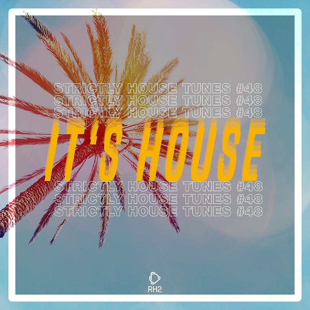 Релиз It's House: Strictly House, Vol. 48