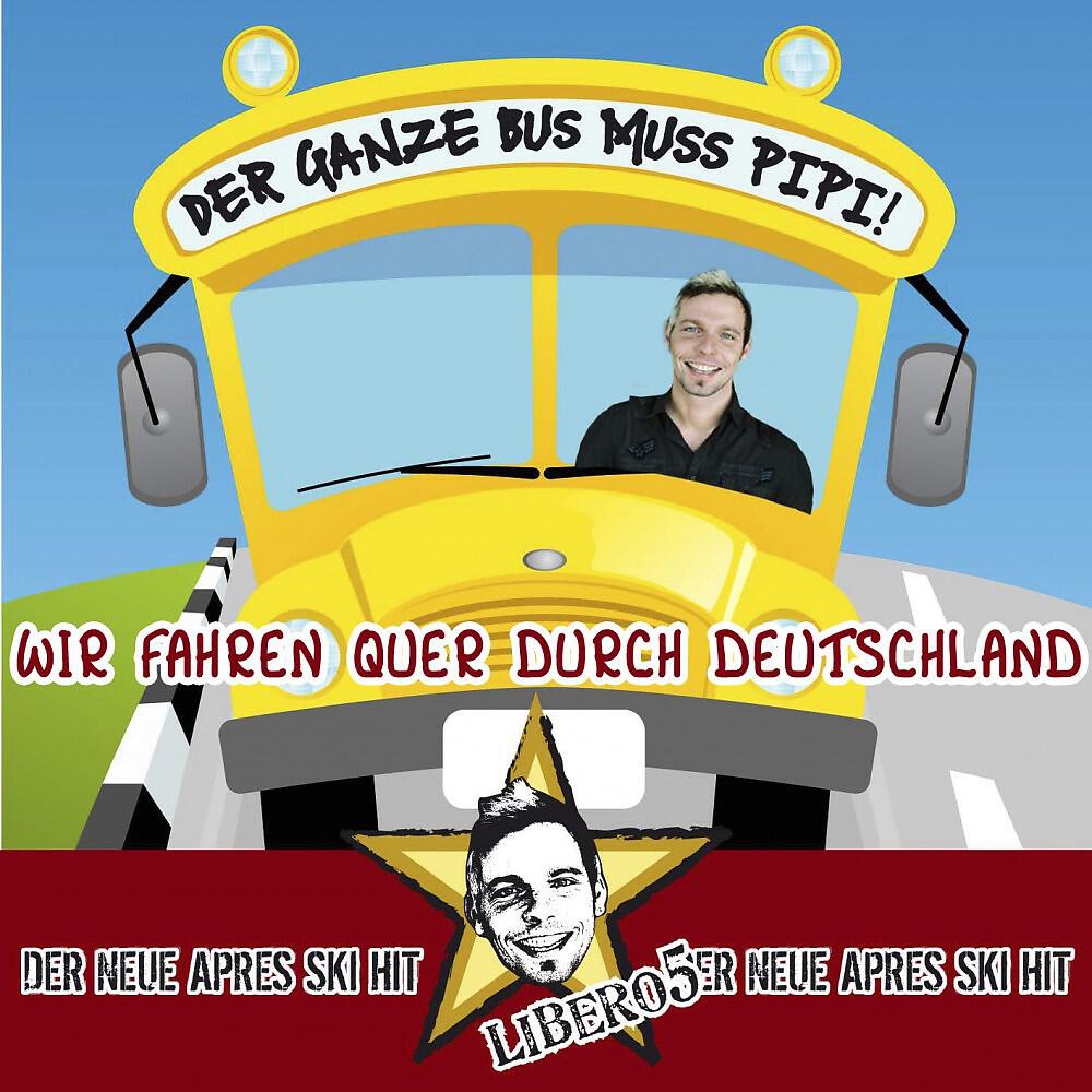 Релиз Der ganze Bus muss Pipi (Wir fahren quer durch Deutschland)