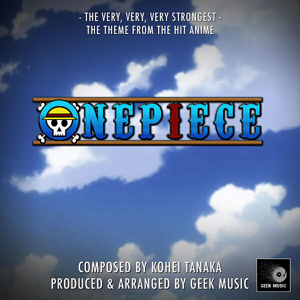 Постер альбома Onepiece - The Very, Very, Very Strongest - Main Theme