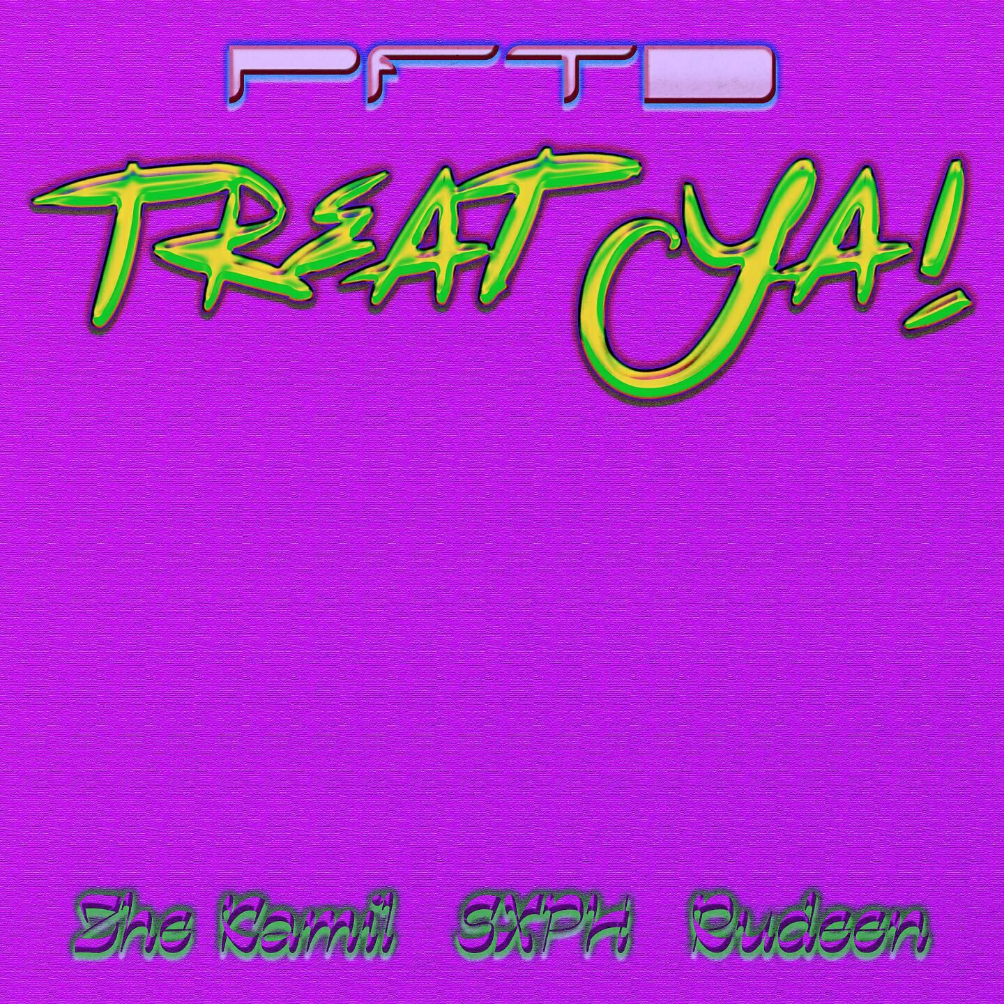 Релиз Treat Ya!