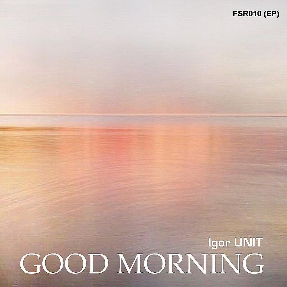 Релиз Good Morning