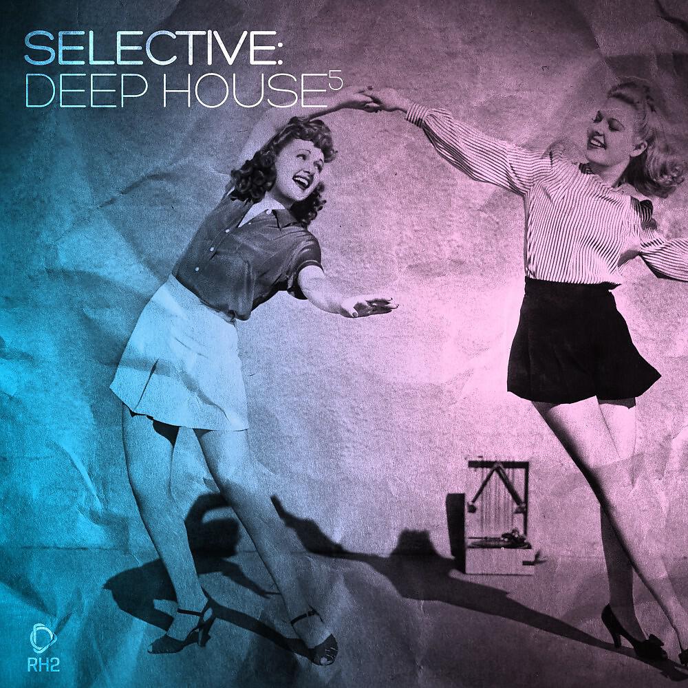 Релиз Selective: Deep House, Vol. 5