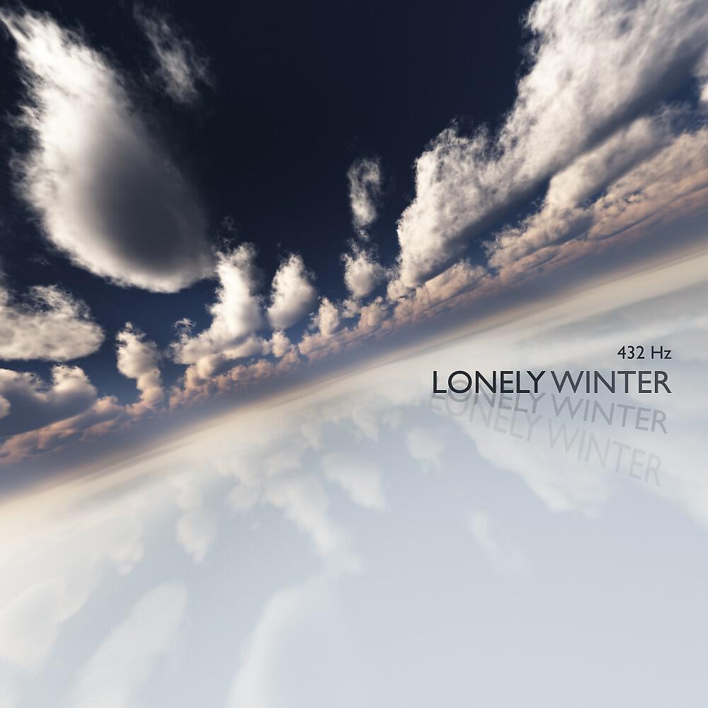 Релиз Lonely Winter 432 Hz (Sad Ambient Songs That Make You Feel Happy Again)