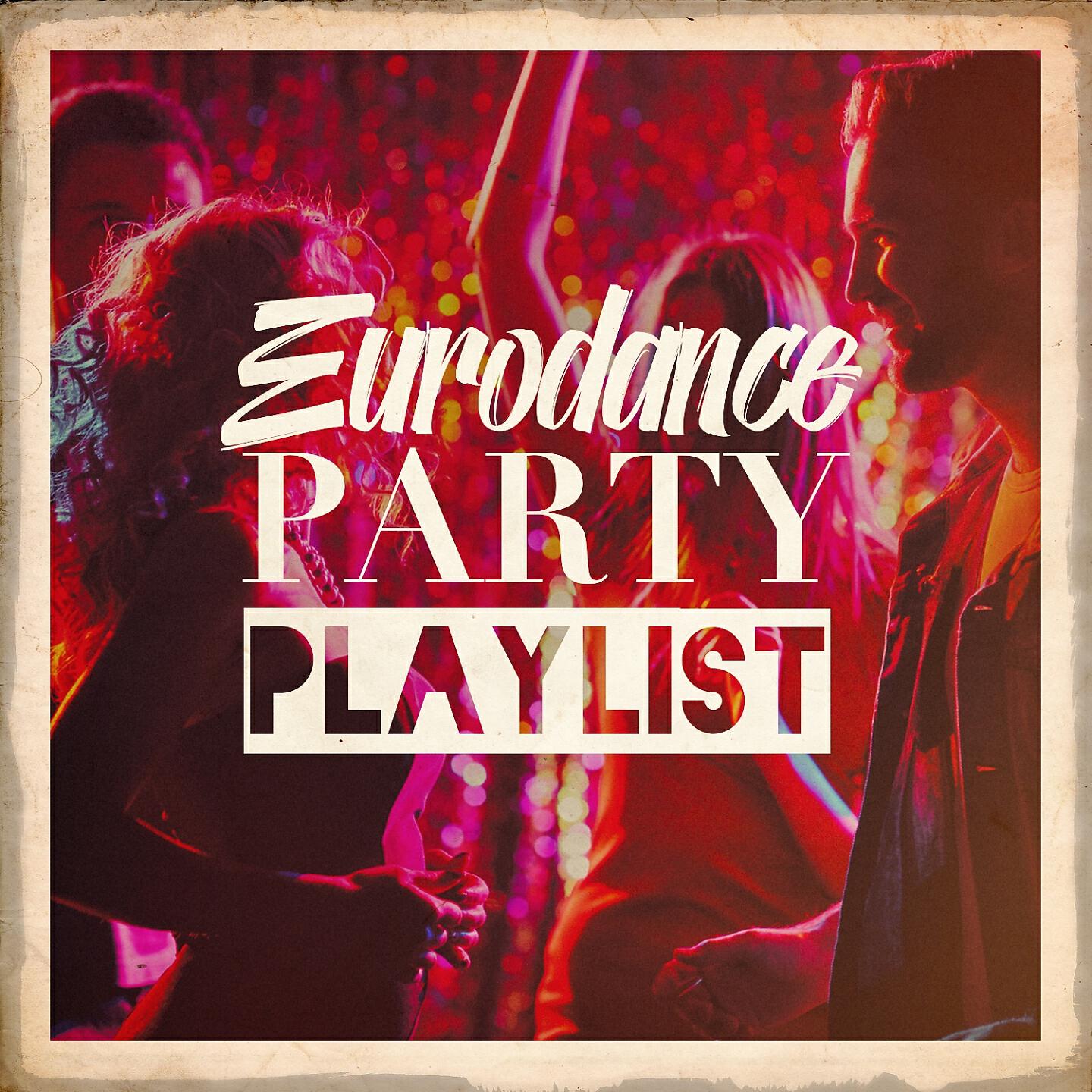 Релиз Eurodance Party Playlist