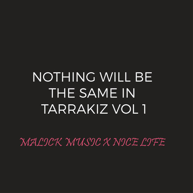 Релиз Nothing Will Be the Same in Tarrakiz, Vol. 1