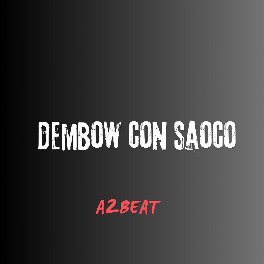 Релиз Dembow Con Saoco