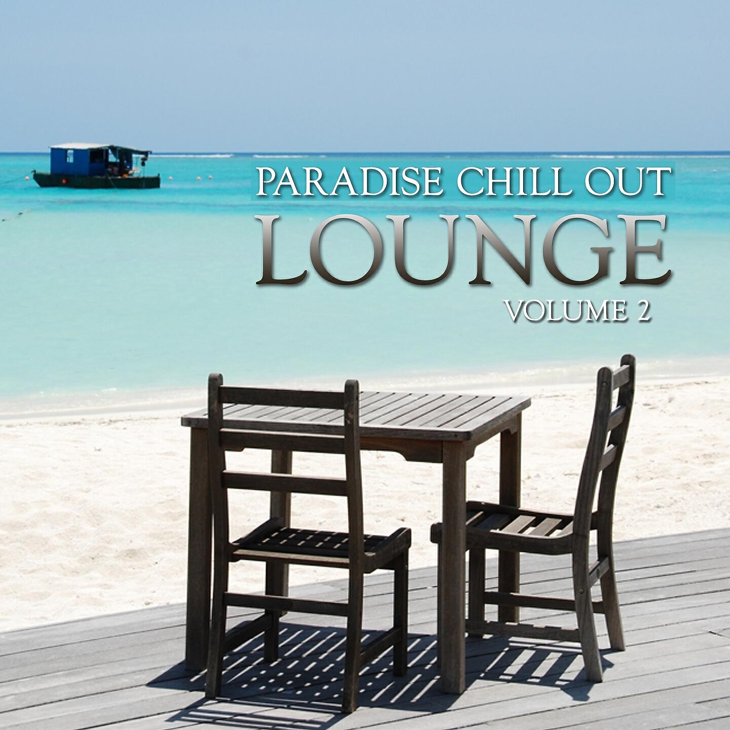 Релиз Paradise Chill Out Lounge, Vol. 2