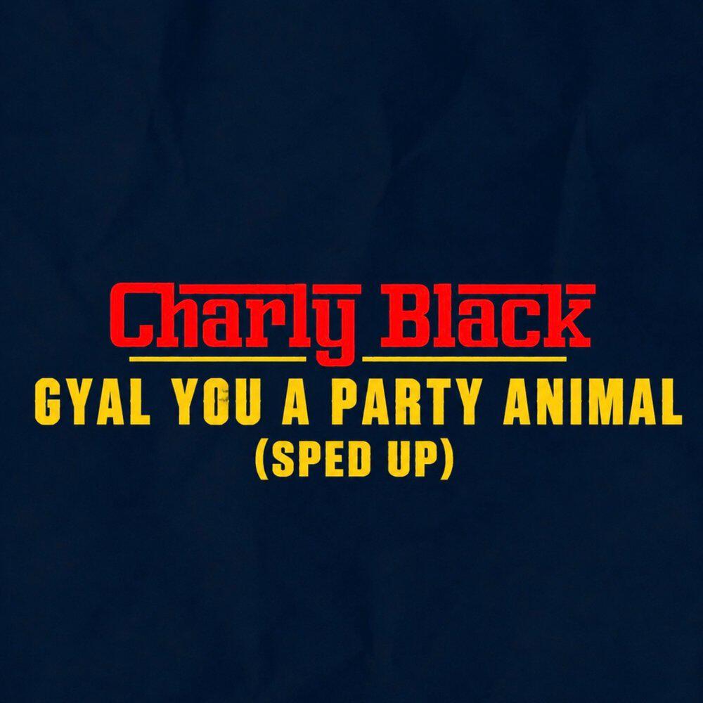 Релиз Gyal You a Party Animal (Sped Up)