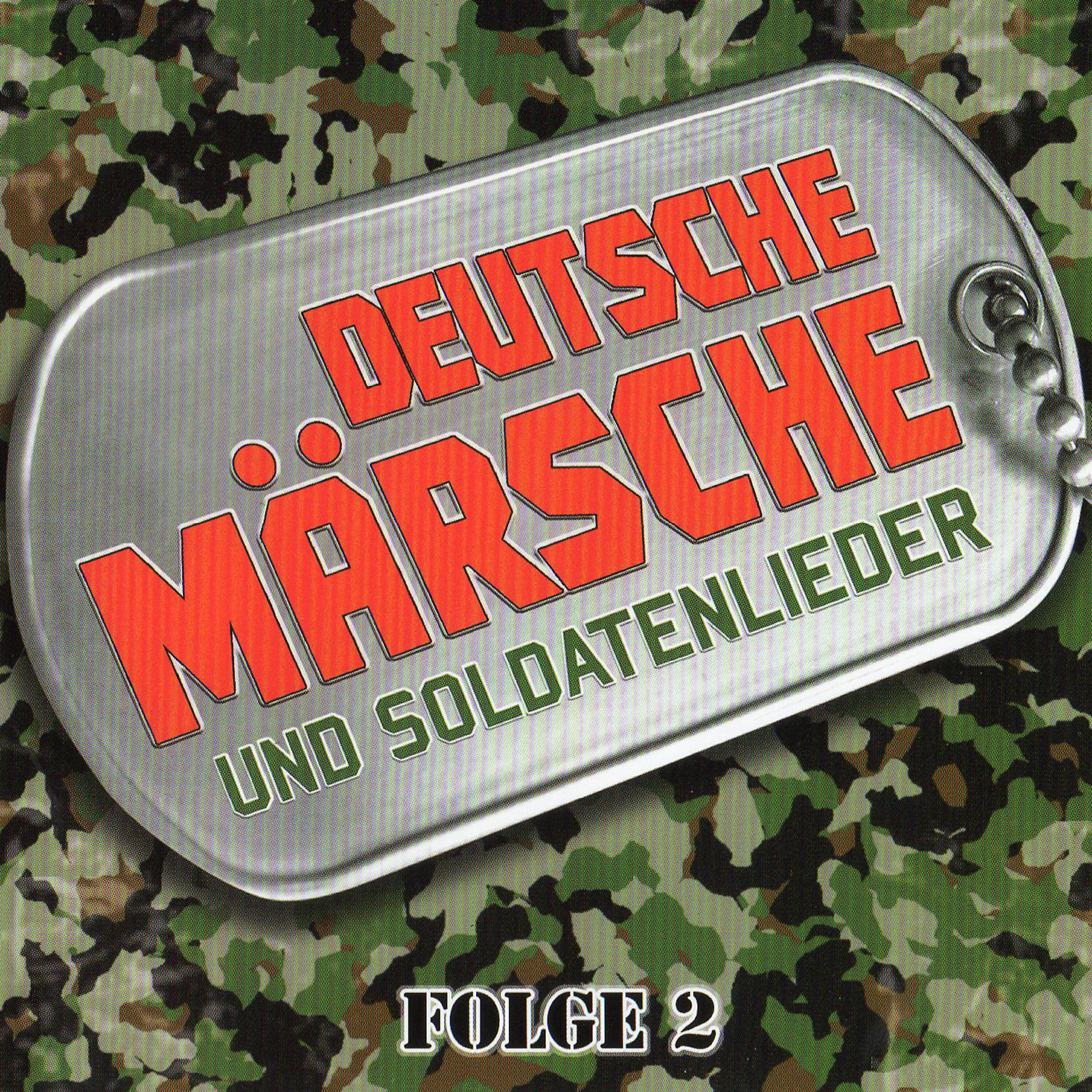 Релиз Deutsche Märsche und Soldatenlieder Folge 2