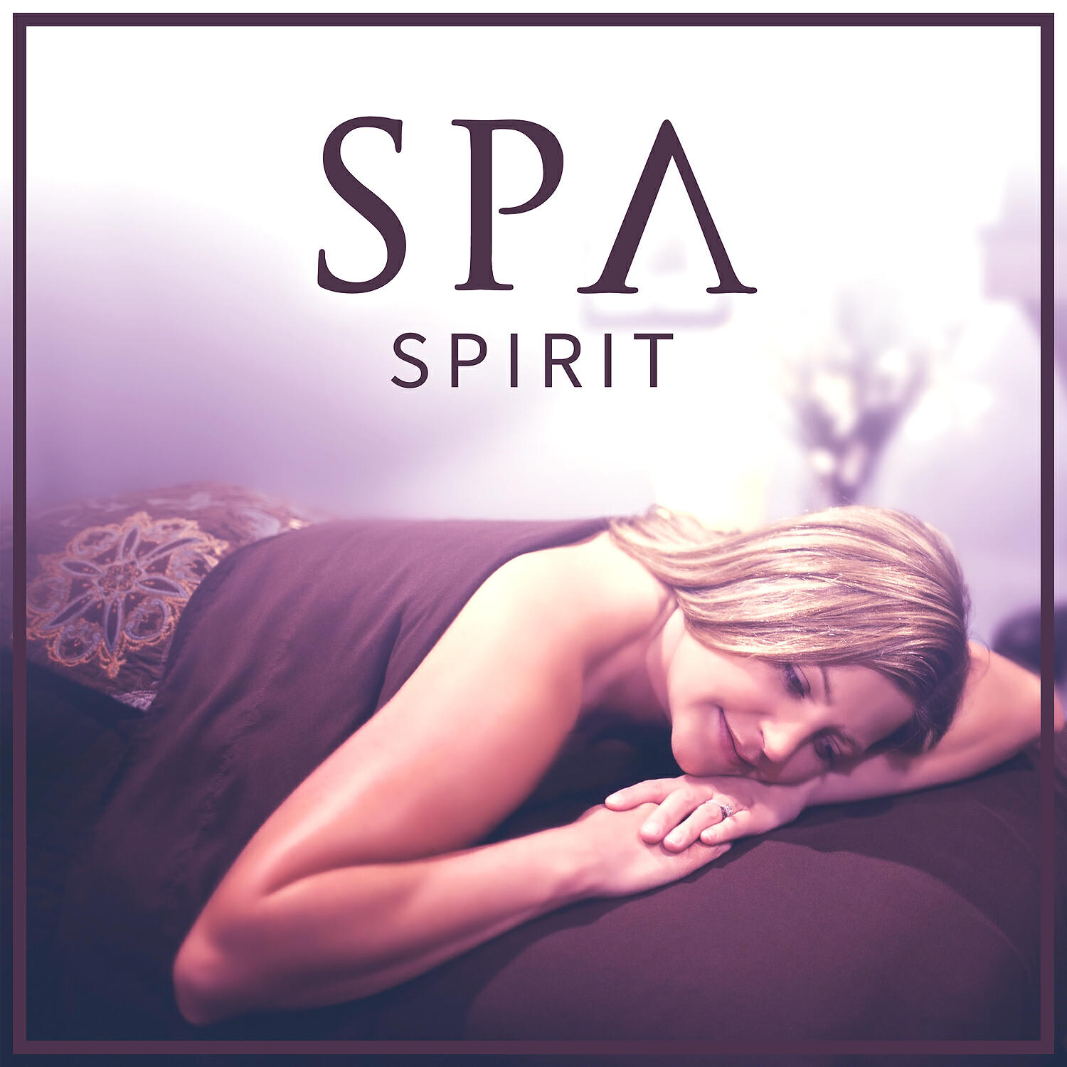 Постер альбома Spa Spirit – Spa Music, Wellness, Music for Massage, Ambient Meditation Awareness, Nature Sounds, Free Your Inner Spirit