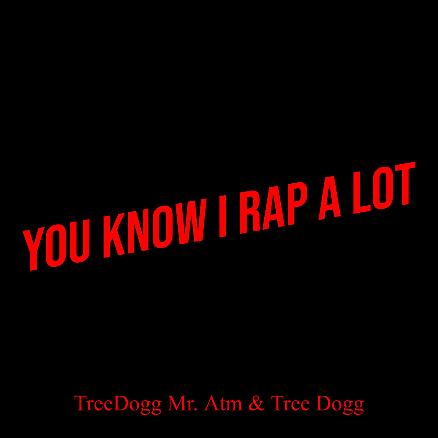 Релиз You Know I Rap a Lot