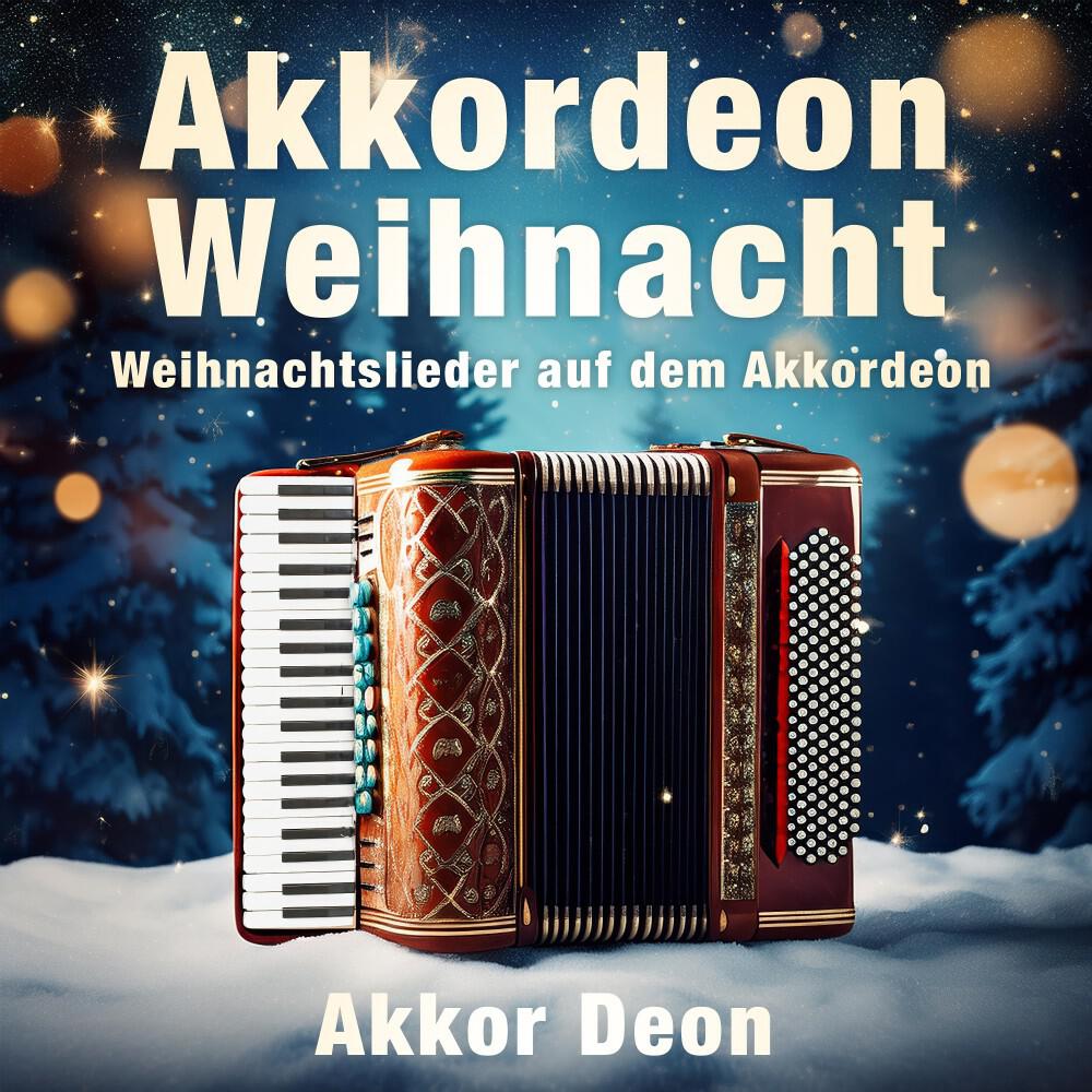 Релиз Akkordeon Weihnacht - Weihnachtslieder auf dem Akkordeon