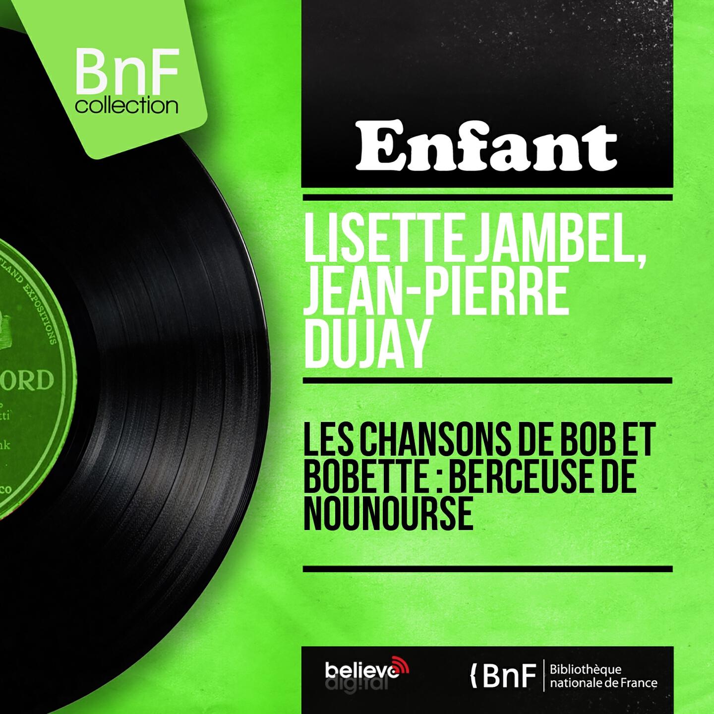 Релиз Les chansons de Bob et Bobette : Berceuse de nounourse (Mono Version)