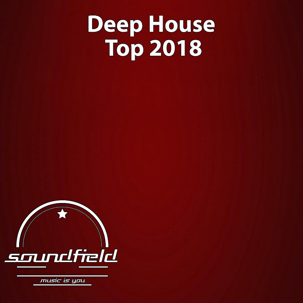 Релиз Deep House Top 2018