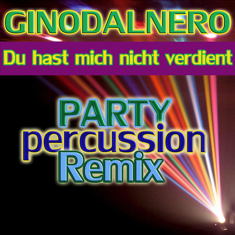 Релиз Du hast mich nicht verdient (Party Percussion Remix)