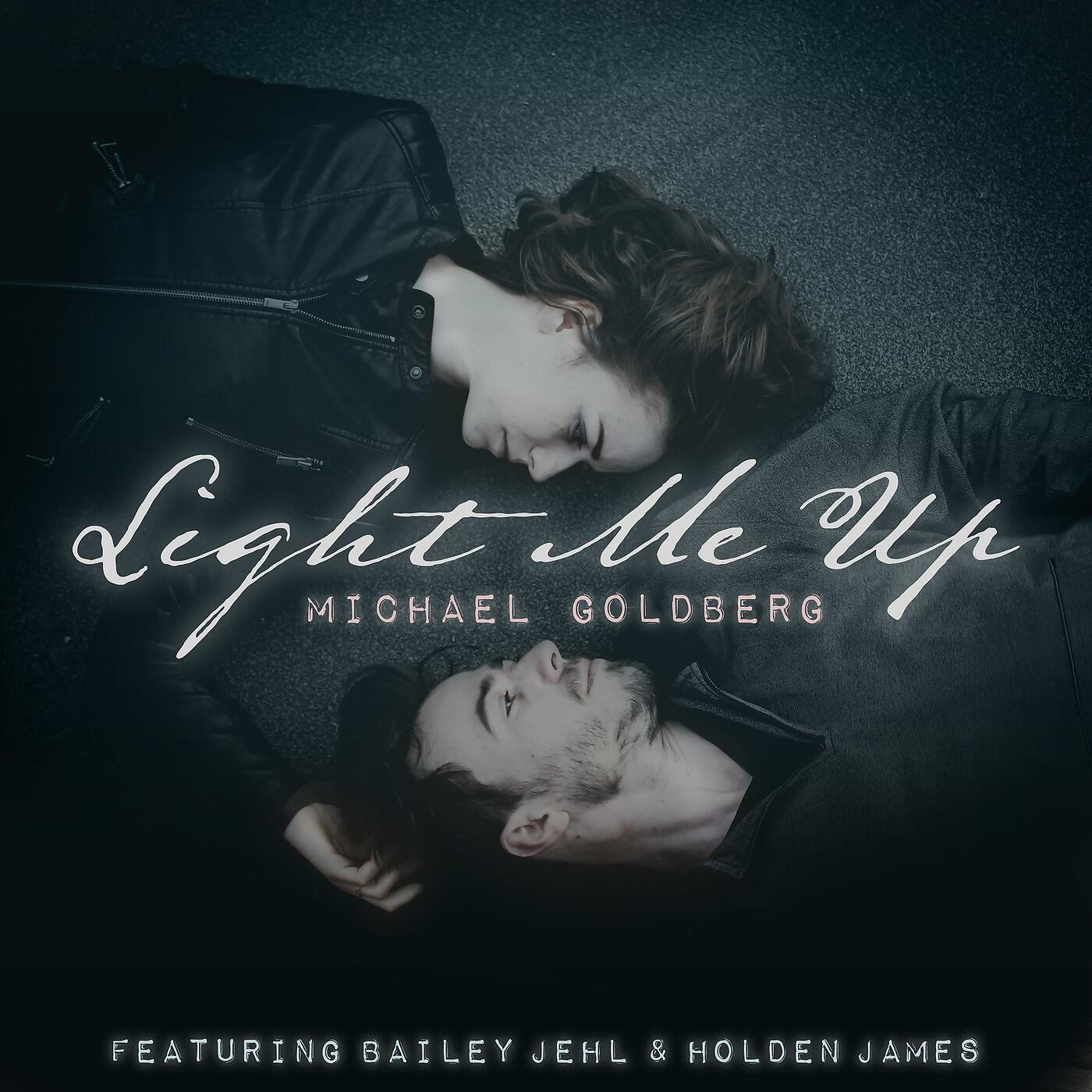 Релиз Light Me Up (feat. Bailey Jehl & Holden James)