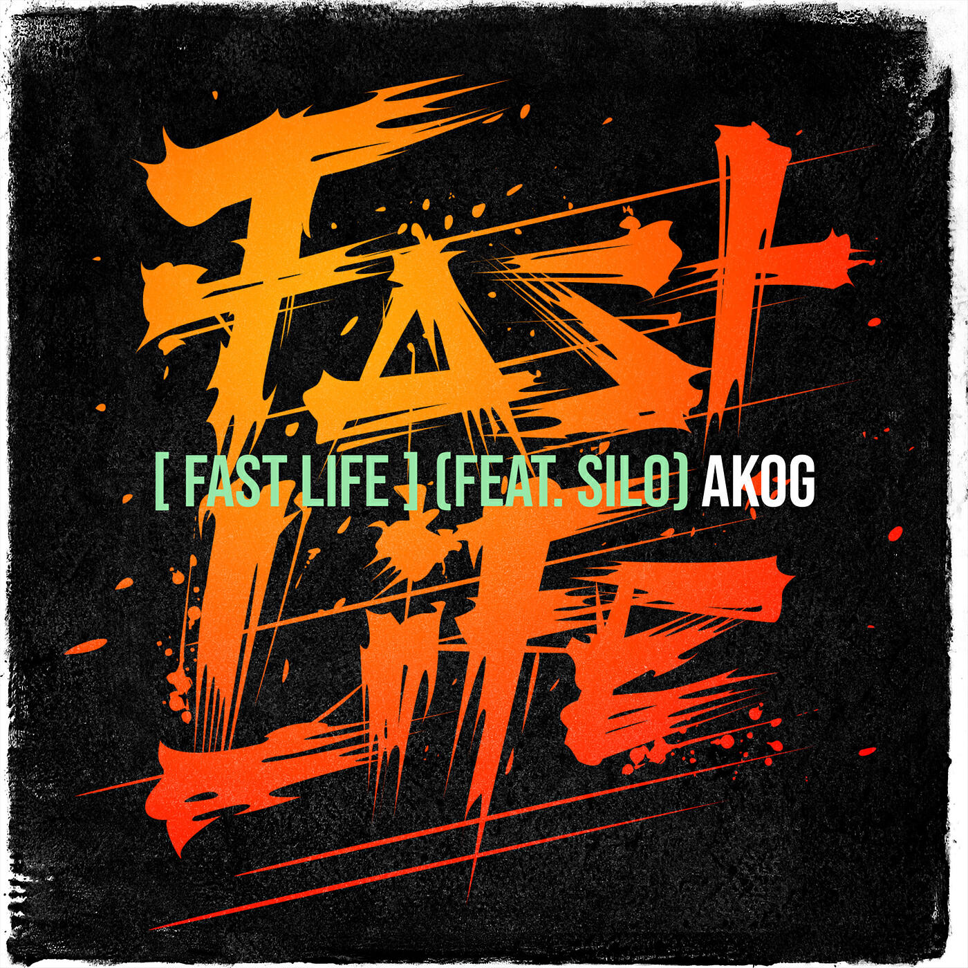 AkOg, Silo - [ Fast Life ]
