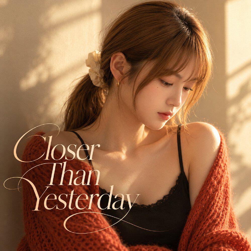 Релиз Closer Than Yesterday