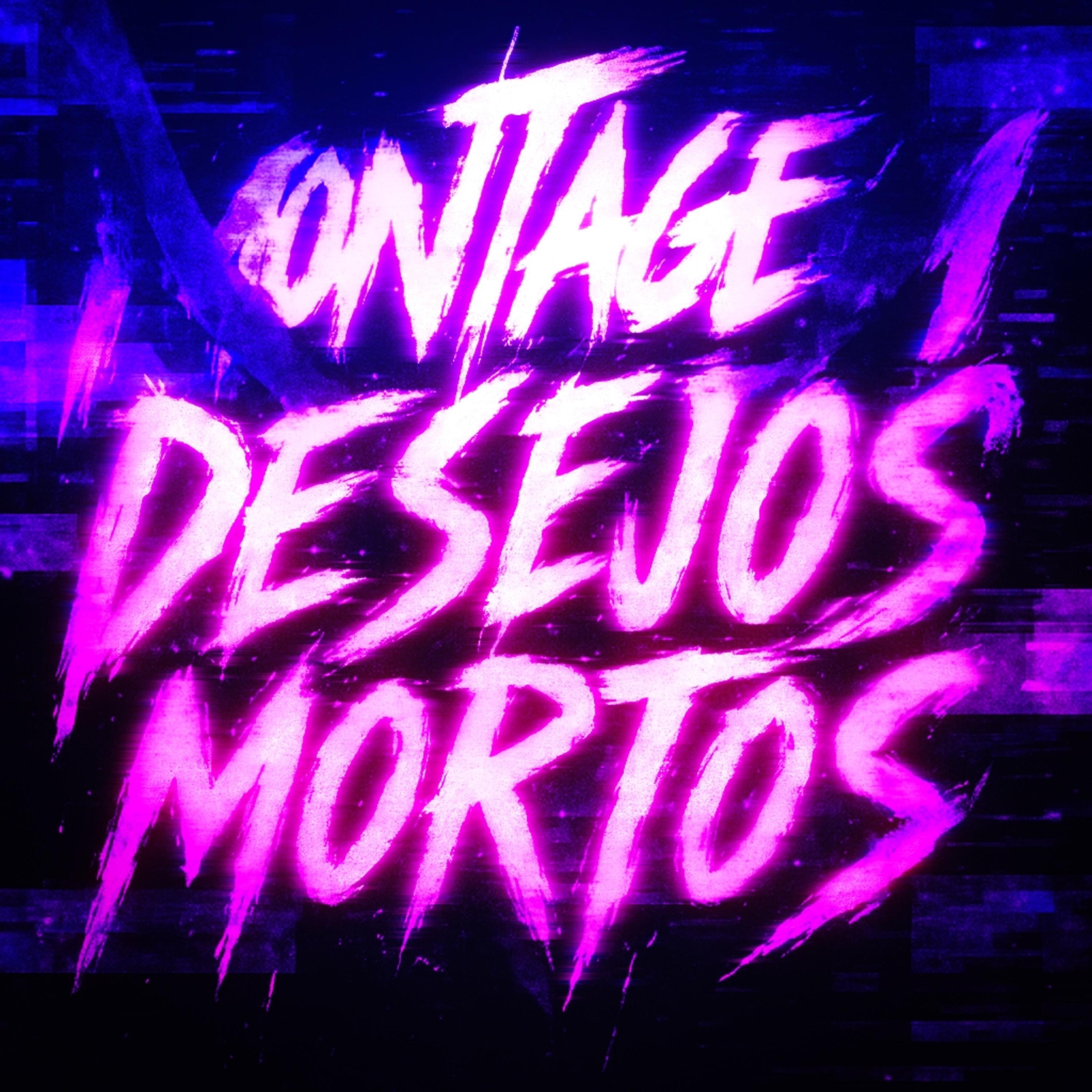 Релиз MONTAGEM DESEJOS MORTOS