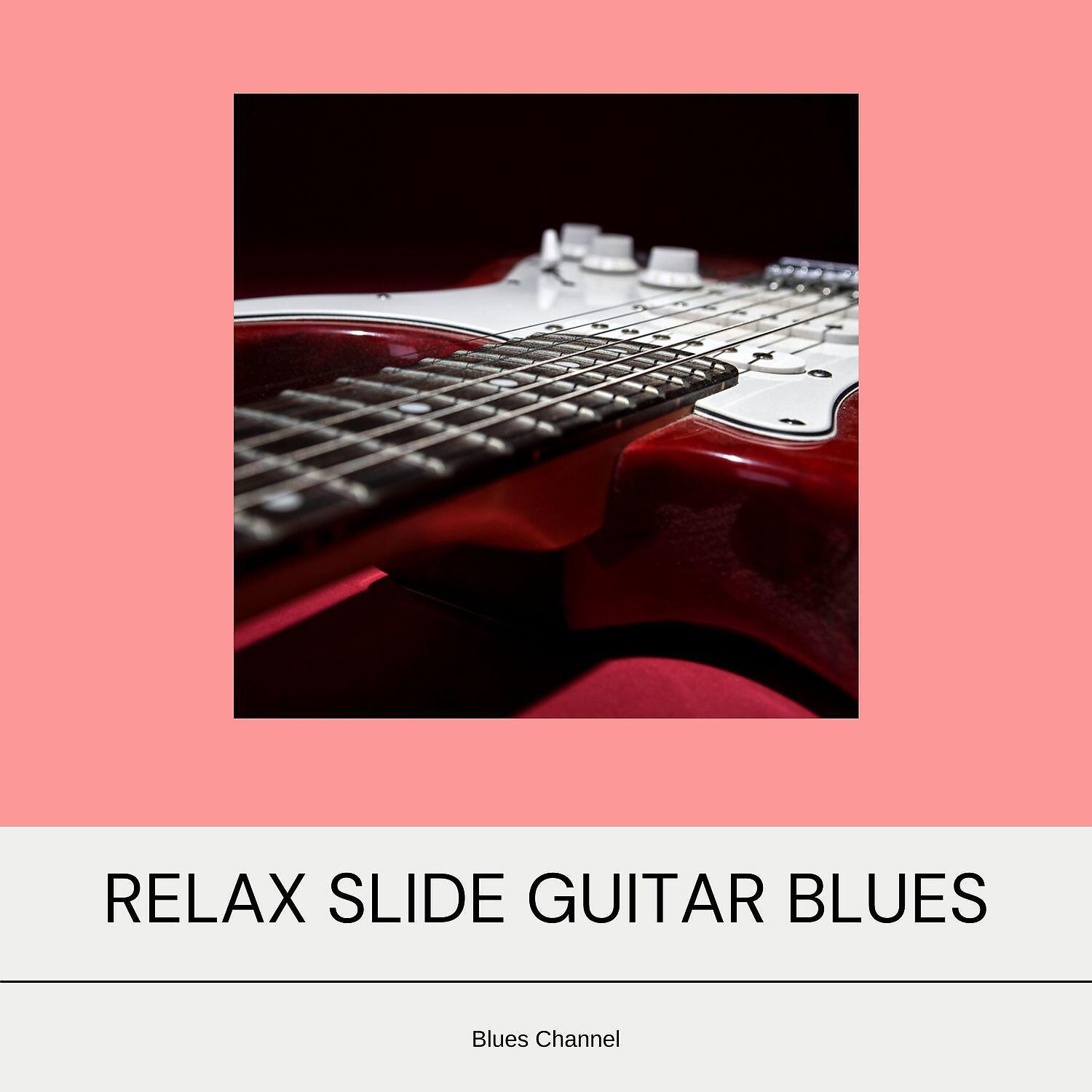 Релиз Relax Slide Guitar Blues Music for Evening
