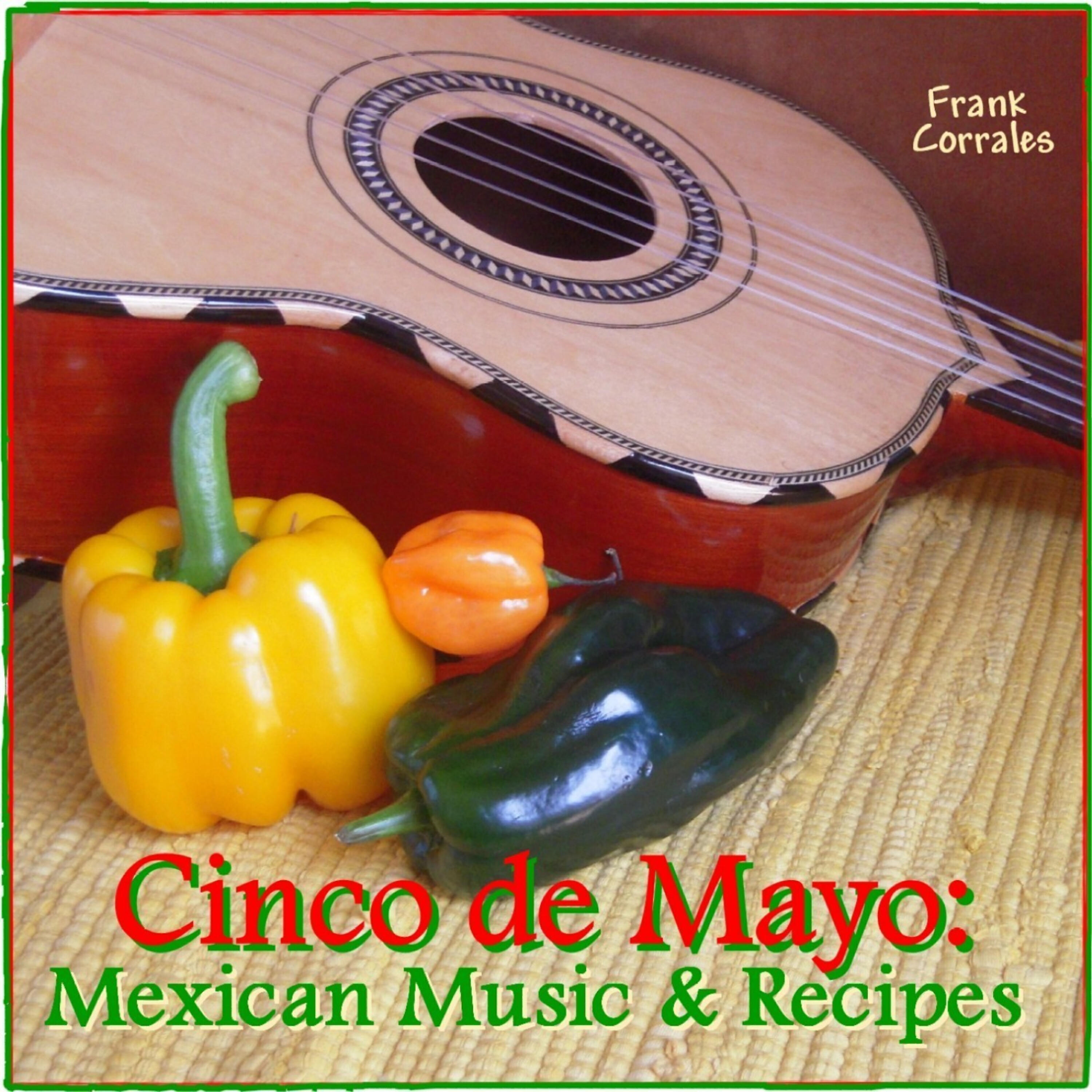 Релиз Cinco De Mayo: Mexican Music & Recipes